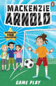 Book cover of: Mackenzie Arnold 4: Game Day. By: Mackenzie Arnold