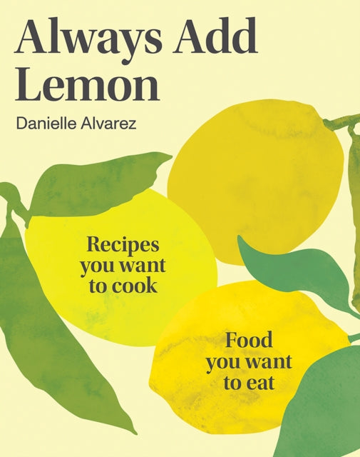 Book cover of: Always Add Lemon