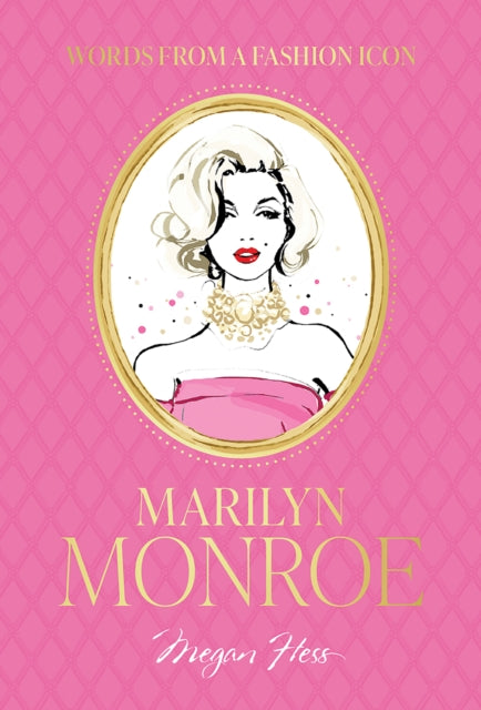 Words from a Fashion Icon: Marilyn Monroe 9781761451355 Megan Hess