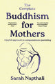 Book cover of: Complete Buddhism for Mothers