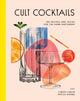Cult Cocktails, 100 recipes and tricks for the home bartender 9781761500275 Liquid Liquid