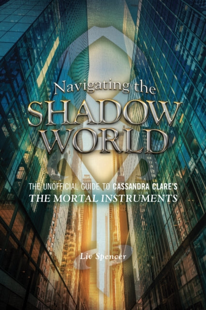 Book cover of: Navigating the Shadow World. By: Liv Spencer