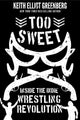 Book cover of: Too Sweet. By: Keith Elliot Greenberg