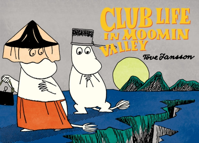 Book cover of: Club Life in Moomin Valley. By: Tove Jansson