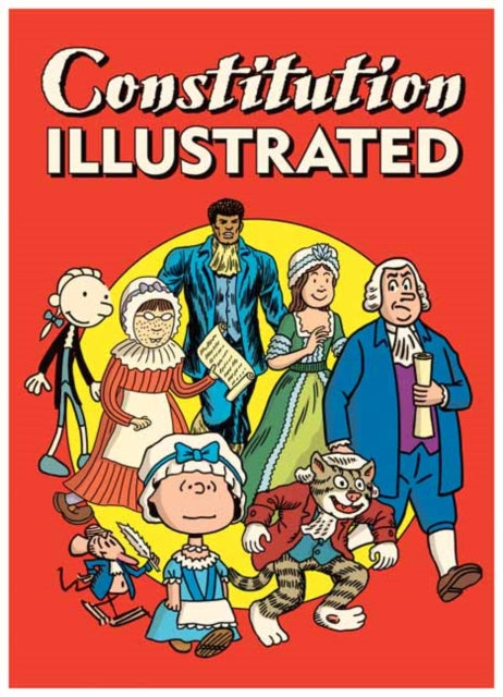 Book cover of: Constitution Illustrated. By: R. Sikoryak