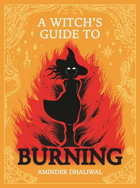 Book cover of: Witch's Guide to Burning. By: Aminder Dhaliwal