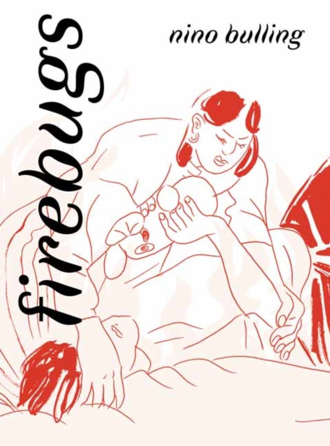 Book cover of: Firebugs. By: Nino Bulling