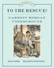 Book cover of: To the Rescue! Garrett Morgan Underground. By: Monica Kulling