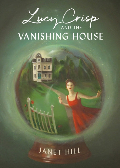 Book cover of: Lucy Crisp and the Vanishing House. By: Janet Hill