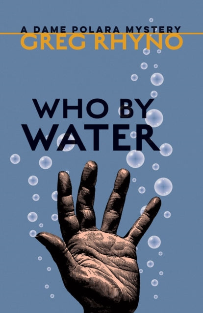 Book cover of: Who by Water. By: Greg Rhyno
