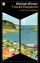 Book cover of: This All Happened. By: Michael Winter