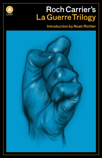 Book cover of: Roch Carrier's La Guerre Trilogy. By: Roch Carrier