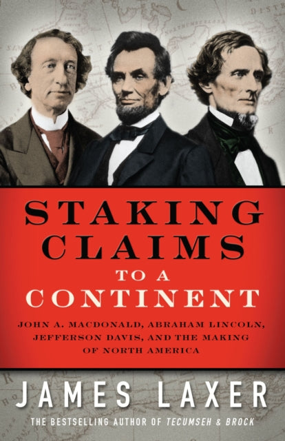 Book cover of: Staking Claims to a Continent. By: James Laxer
