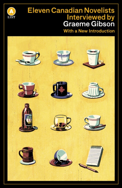 Book cover of: Eleven Canadian Novelists Interviewed by Graeme Gibson. By: Graeme Gibson