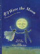 Book cover of: If I Were the Moon. By: Sheree Fitch
