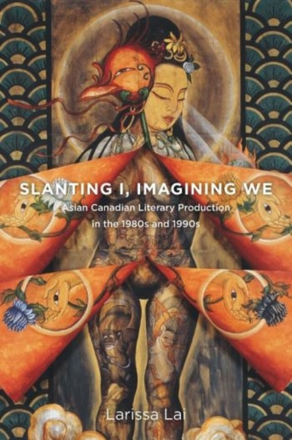 Book cover of: Slanting I, Imagining We. By: Larissa Lai