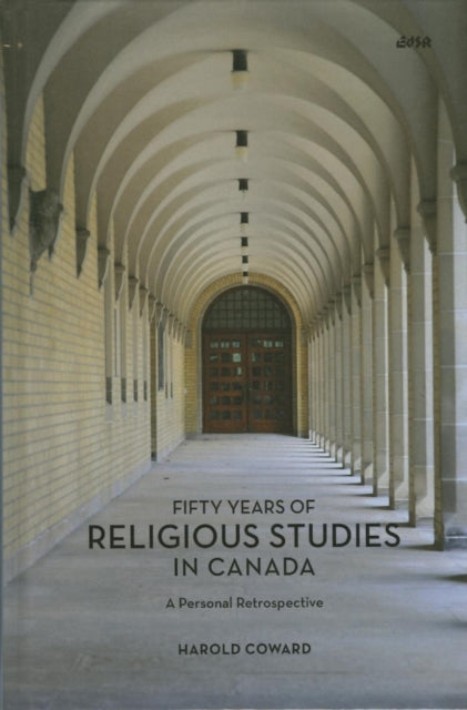 Book cover of: Fifty Years of Religious Studies in Canada. By: Harold G. Coward