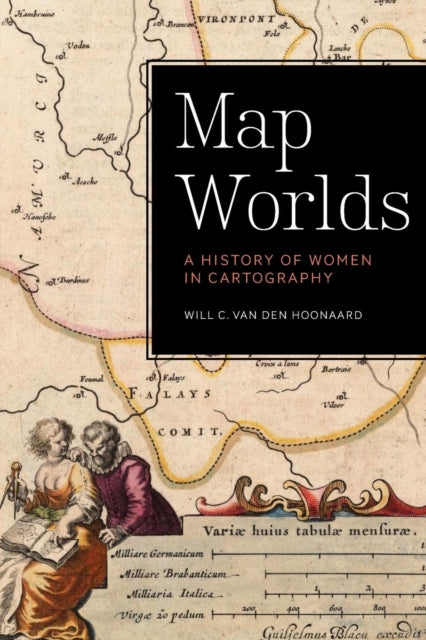 Book cover of: Map Worlds. By: Will C. van den Hoonaard