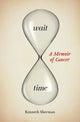 Book cover of: Wait Time. By: Kenneth Sherman