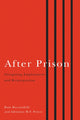 Book cover of: After Prison. By: Rose Ricciardelli