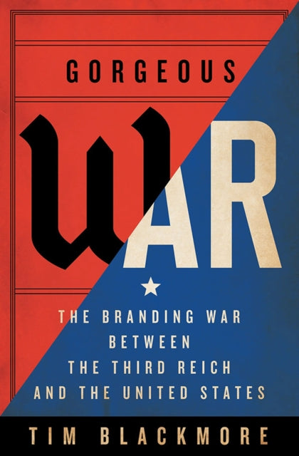 Book cover of: Gorgeous War. By: Tim Blackmore