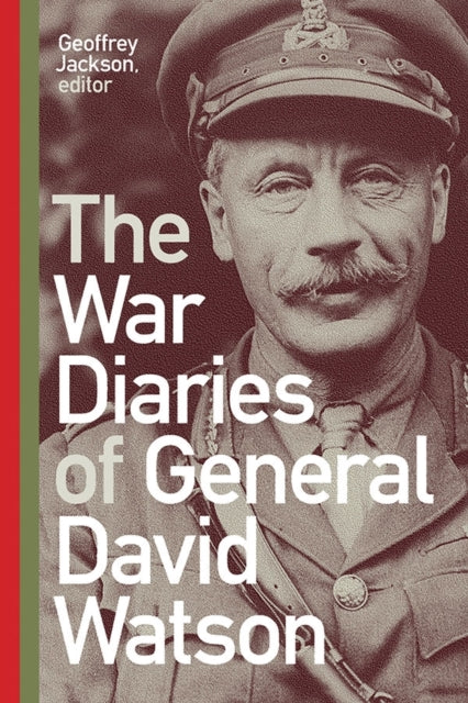 Book cover of: War Diaries of General David Watson. By: Geoffrey Jackson