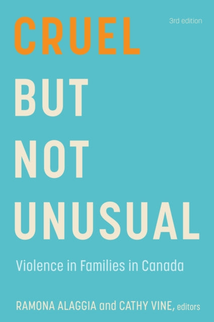 Book cover of: Cruel but not Unusual. By: Ramona Alaggia