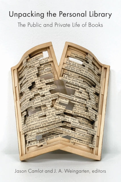 Book cover of: Unpacking the Personal Library. By: Jason Camlot