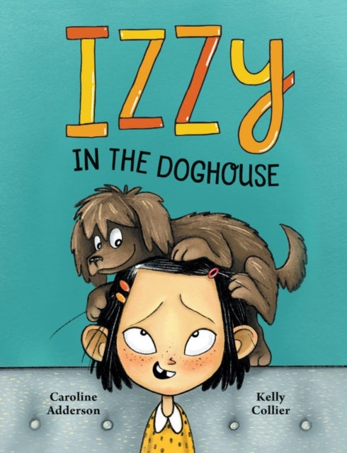 Izzzy in the Doghouse 9781771387323 Caroline Adderson
