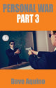 Book cover of: Personal War Part 3. By: Dave Aquino