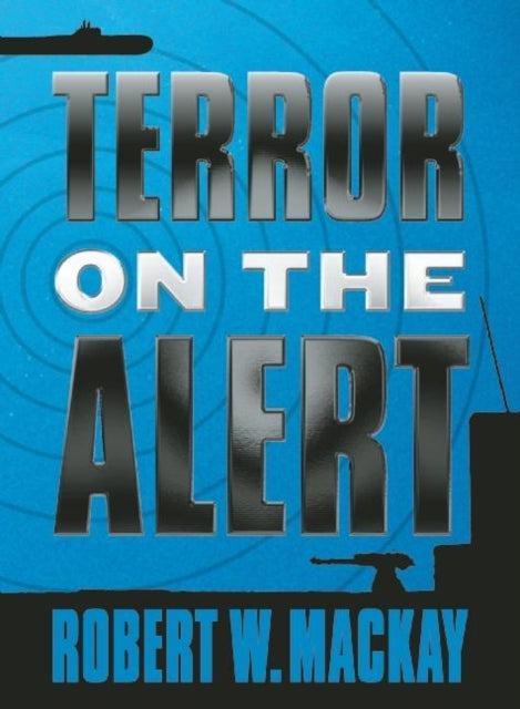 Book cover of: Terror on the Alert. By: Robert W. Mackay