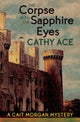 Book cover of: Corpse with the Sapphire Eyes. By: Cathy Ace