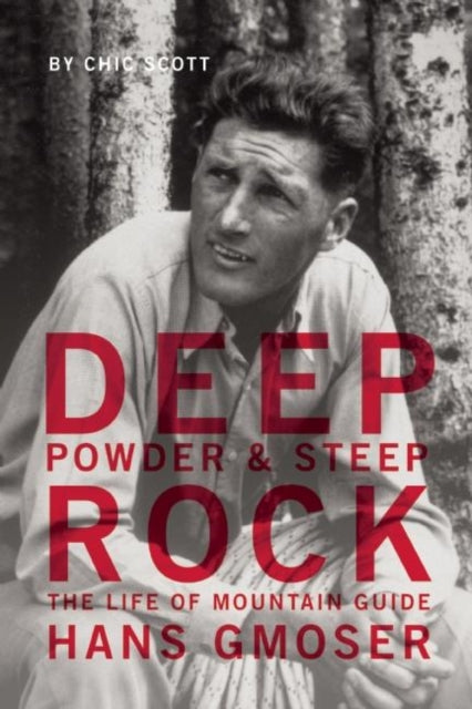 Book cover of: Deep Powder and Steep Rock. By: Chic Scott