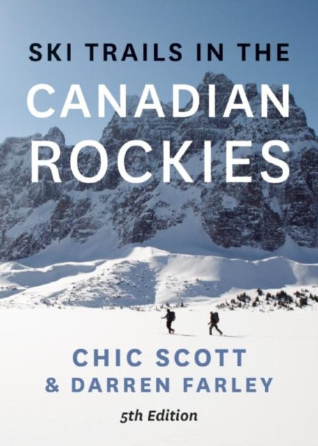 Book cover of: Ski Trails in the Canadian Rockies. By: Chic Scott