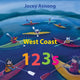 Book cover of: West Coast 123s. By: Jocey Asnong