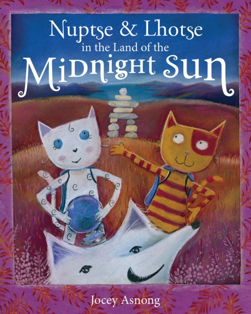 Book cover of: Nuptse and Lhotse in the Land of the Midnight Sun. By: Jocey Asnong