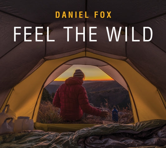 Book cover of: Feel the Wild. By: Daniel Fox