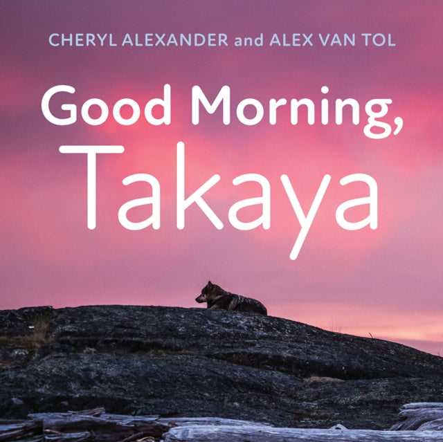 Book cover of: Good Morning, Takaya. By: Cheryl Alexander