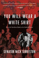 Book cover of: You Will Wear a White Shirt. By: Nick Sibbeston