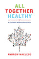 Book cover of: All Together Healthy. By: Andrew MacLeod