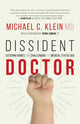 Book cover of: Dissident Doctor. By: Michael C. Klein