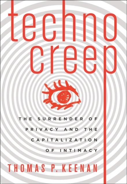 Book cover of: Technocreep. By: Thomas P. Keenan