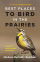 Book cover of: Best Places to Bird in the Prairies. By: John Acorn