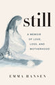 Book cover of: Still. By: Emma Hansen
