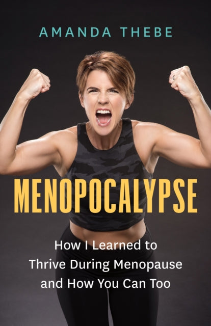 Book cover of: Menopocalypse. By: Amanda Thebe