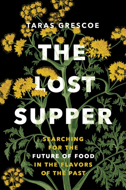 Book cover of: Lost Supper. By: Taras Grescoe