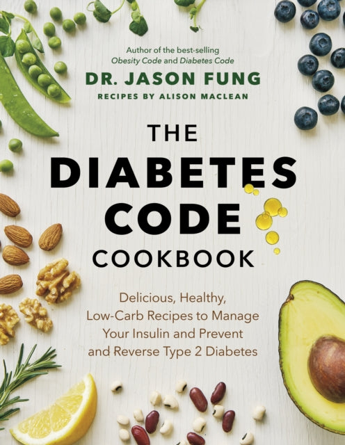 Book cover of: Diabetes Code Cookbook. By: Jason Fung