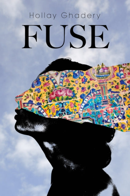 Book cover of: Fuse. By: Hollay Ghadery
