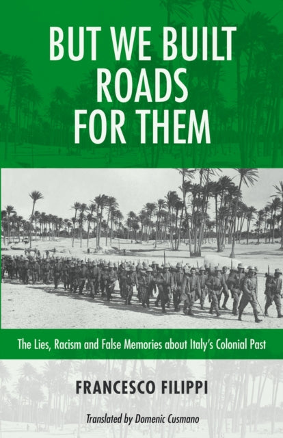 Book cover of: But We Built Roads For Them. By: Francesco Filippi