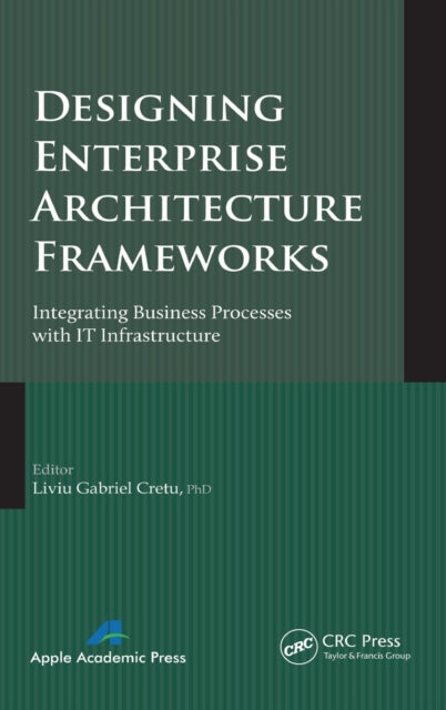 Book cover of: Designing Enterprise Architecture Frameworks. By: Liviu Gabriel Cretu